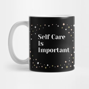 Self Care Is Important With Sparkle Design Mug